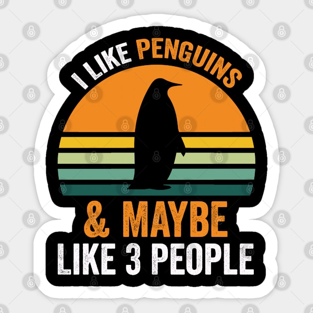 I Like Penguins And Maybe Like 3 People Funny Penguin Vintage Sticker by Hiyokay